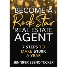 (英文圖書) Become a Rock Star Real Estate Agent： 7 Steps to Make $100k a Year 平裝版, Morgan James Publishing, 英文