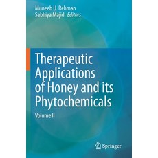 (英文圖書) Therapeutic Applications of Honey and its Phytochemicals: Volume II 平裝版, Springer, 英文