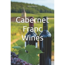 (英文圖書) Cabernet Franc Wines 平裝版, Independently Published, 英文
