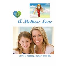 (英文圖書) A Mother's Love: There is nothing stronger than this. 平裝版, Spirit of Lite, 英文