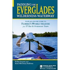 Paddling the Everglades Wilderness Waterway: Your All-In-One Guide to Florida's 99-Mile Treasure Plu... 精裝版, Menasha Ridge Press, 英文