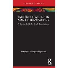 (英文圖書) Employee Learning in Small Organizations: A Concise Guide for Small Organizations 平裝版, Routledge, 英文