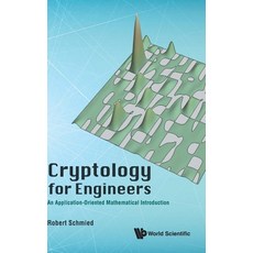 Cryptology for Engineers: An Application-Oriented Mathematical Introduction 精裝版, World Scientific Publishing Company, 英文