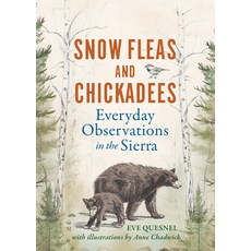 (英文圖書) Snow Fleas and Chickadees: Everyday Observations in the Sierra 精裝版, University of Nevada Press, 英文