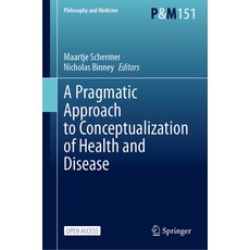 (英文圖書) A Pragmatic Approach to Conceptualization of Health and Disease 精裝版, Springer, 英文