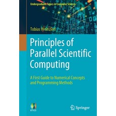 (英文圖書) Principles of Parallel Scientific Computing: A First Guide to Numerical Concepts and Programm... 平裝版, Springer, 英文