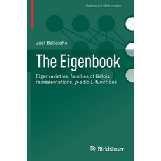 (英文圖書) The Eigenbook: Eigenvarieties families of Galois representations p-adic L-functions 平裝版, Birkhauser, 英文