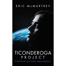 (英文圖書) Ticonderoga Project: Captain Allison MacKenzie 精裝版, Archway Publishing, 英文