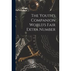 (英文圖書) The Youth's Companion World's Fair Extra Number 平裝版, Legare Street Press, 英文