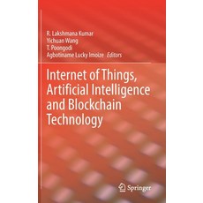(英文圖書) Internet of Things Artificial Intelligence and Blockchain Technology 精裝版, Springer, 英文