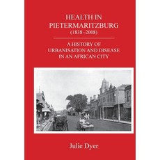 (英文圖書) Health in Pietermaritzburg (1838-2008): A history of urbanisation and disease in an African city 平裝版, Natal Society Foundation, 英文