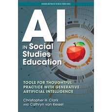 (英文圖書) AI in Social Studies Education: Tools for Thoughtful Practice with Generative A... 平裝版, Teachers College Press, 英文