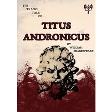(英文圖書)The Tragic Tale Of Titus Andronicus 平裝版, Double Axe Comics, 英文