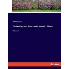 (英文圖書) The Writings and Speeches of Samuel J. Tilden: Volume I 平裝版, Hansebooks, 英文