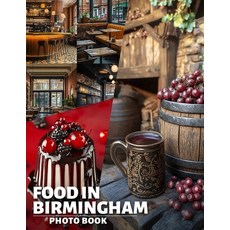(英文圖書) Food in Birmingham Photo Book: Explore 40 Delicious Dishes From Birmingham With... 平裝版, Independently Published, 英文