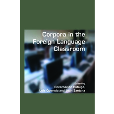 (英文圖書) Corpora in the Foreign Language Classroom: Selected Papers from the Sixth Inter... 精裝版, Brill, 英文