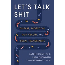 (英文圖書) Let's Talk Sh!t: Disease Digestion Gut Health and Fecal Transplants 精裝版, Skyhorse Publishing, 英文
