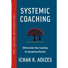 (英文圖書) Systemic Coaching: Differentiate Your Coaching for Exceptional Results 平裝版, Adizes Institute Publications, 英文