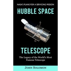 (英文圖書) Hubble Space Telescope: Nasa's Plans for a Servicing Mission (The Legacy of the World's Most ... 平裝版, Oliver Leish, 英文