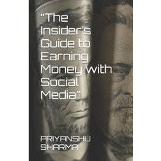 (英文圖書) "The Insider's Guide to Earning Money with Social Media" 平裝版, Independently Published, 英文