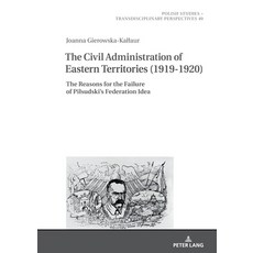 (英文圖書) The Civil Administration of Eastern Territories (1919-1920): The Reasons for the Failure of P... 精裝版, Peter Lang Gmbh, Internatio..., 英文