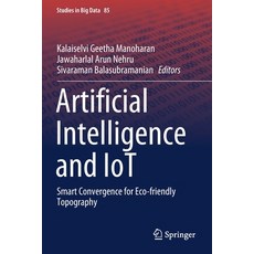 (英文圖書) Artificial Intelligence and IoT: Smart Convergence for Eco-friendly Topography 平裝版, Springer, 英文