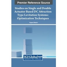 (英文圖書) Studies on Single and Double Actuator Based DC Attraction Type Levitation Systems: Optimizati... 精裝版, IGI Global, 英文