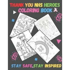 thank you Nhs heroes: relaxation Coloring Book for Adult Teen or Kids Coloring Book 8.5 X 11 Inches ... 平裝版, Independently Published, 英語