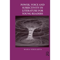 Power Voice and Subjectivity in Literature for Young Readers 平裝版, Routledge, 英文