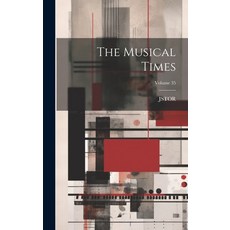 (英文圖書) The Musical Times; Volume 35 精裝版, Legare Street Press, 英文