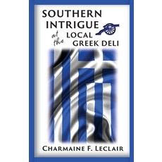 Southern Intrigue at the Local Greek Deli 平裝版, Dancing Moon Press, 英文