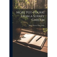 (英文圖書) More Pot-Pourri From a Surrey Garden 平裝版, Legare Street Press, 英文