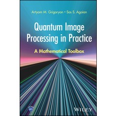 (英文圖書) Quantum Image Processing in Practice: A Mathematical Toolbox 精裝版, Wiley, 英文