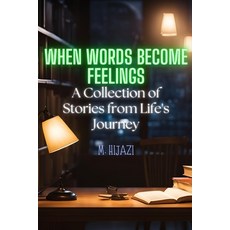 (英文圖書) When Words Become Feelings: A Collection of Stories from Life's Journey 平裝版, Independently Published, 英文