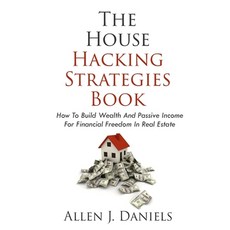(英文圖書) The House Hacking Strategies Book: How To Build Wealth And Passive Income For Financial Freed... 平裝版, Dtx Publishing Co, 英文