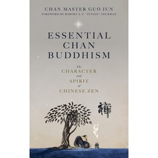 (英文圖書) Essential Chan Buddhism: The Character and Spirit of Chinese Zen 平裝版, Monkfish Book Publishing, 英文