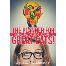 The Planner for Great Eats! A Meal Planning Journal 平裝版, Speedy Publishing LLC, 英文