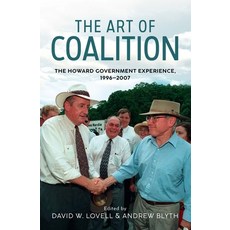 (英文圖書) The Art of Coalition: The Howard Government Experience 1996-2007 平裝版, UNSW Press, 英文