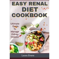 (英文圖書) Easy Renal Diet Cookbook: Ultimate Guide To Manage Kidney Disease 平裝版, Independently Published, 英文