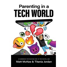 (英文圖書) Parenting In A Tech World 平裝版, Irl Publishing LLC, 英文