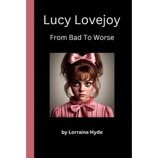 (英文圖書) Lucy Lovejoy From Bad To Worse 平裝版, Independently Published, 英文