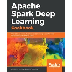 Apache Spark Deep Learning Cookbook 平裝版, Packt Publishing, 英文