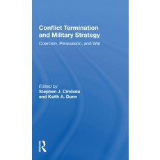 (英文圖書) Conflict Termination and Military Strategy: Coercion Persuasion and War 平裝版, Routledge, 英文