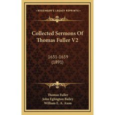 (英文圖書) Collected Sermons Of Thomas Fuller V2: 1631-1659 (1891) 精裝版, Kessinger Publishing, 英文