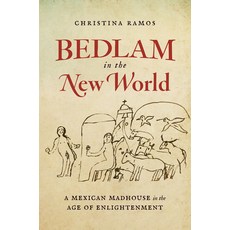 (英文圖書) Bedlam in the New World: A Mexican Madhouse in the Age of Enlightenment 精裝版, University of North Carolin..., 英文