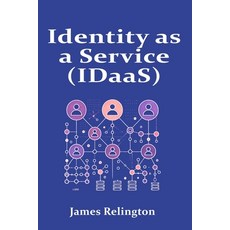 (英文圖書) Identity as a Service (IDaaS): Models and Best Practices in the Cloud 平裝版, Independently Published, 英文