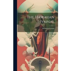 (英文圖書) The Hawaiian Hymnal 精裝版, Legare Street Press, 英文