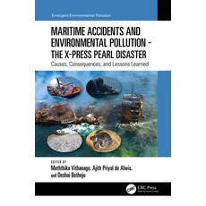 (英文圖書) Maritime Accidents and Environmental Pollution - The X-Press Pearl Disaster: Causes Conseque... 精裝版, CRC Press, 英文