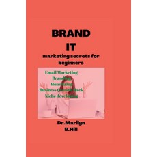 (英文圖書) Brand It: Marketing Secret For Beginners 平裝版, Independently Published, 英文