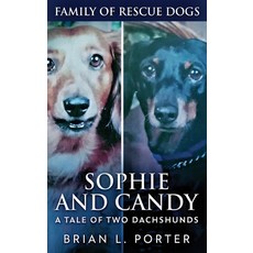 (英文圖書) Sophie and Candy - A Tale of Two Dachshunds 精裝版, Next Chapter, 英文